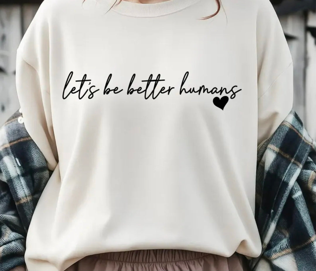 Lets be better humans