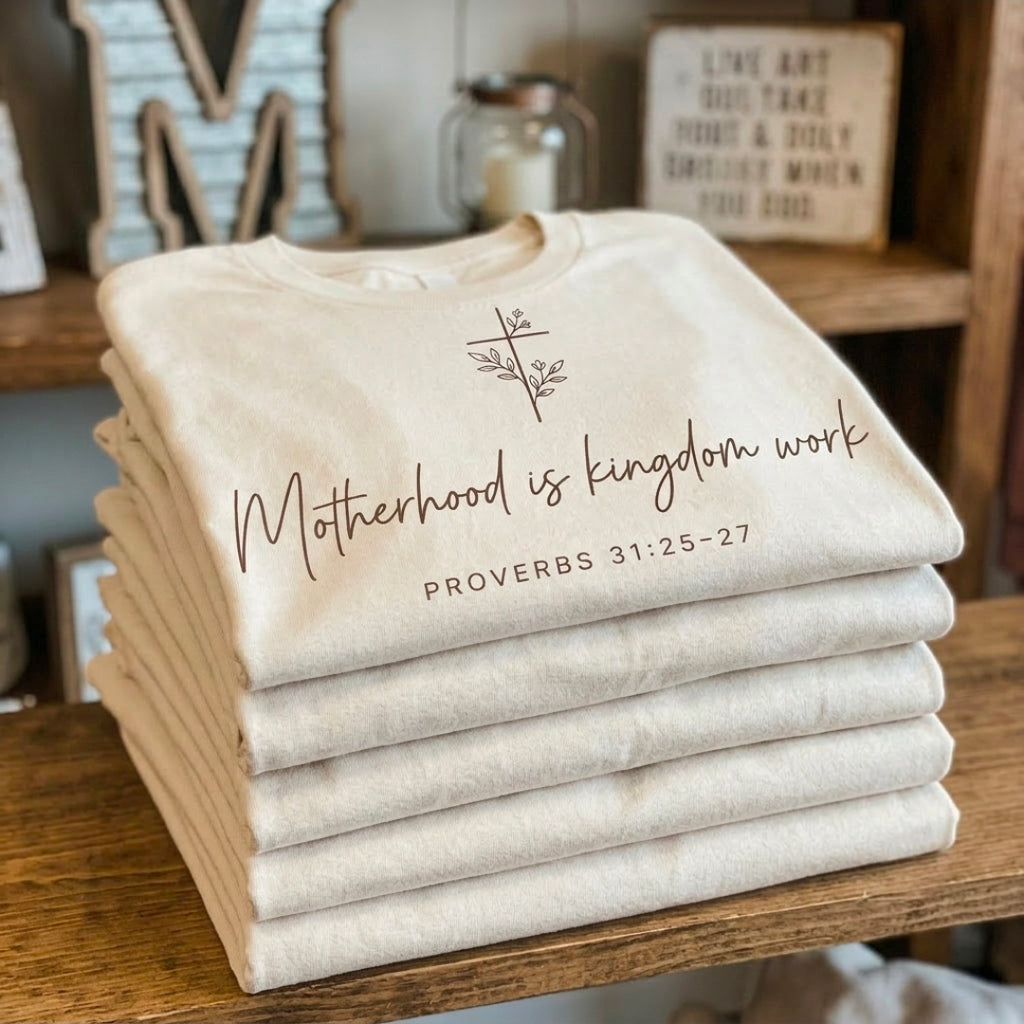 Motherhood is kingdom work tee